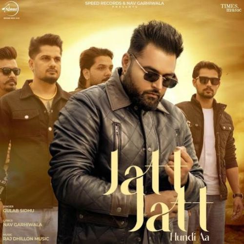 Download Jatt Jatt Hundi Aa Gulab Sidhu mp3 song, Jatt Jatt Hundi Aa Gulab Sidhu full album download