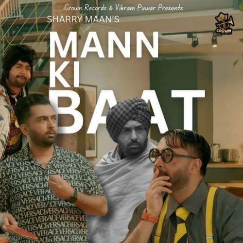 Mann Ki Baat Lyrics by Sharry Maan