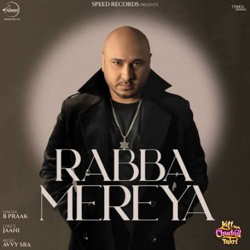 Download Rabba Mereya B Praak mp3 song, Rabba Mereya B Praak full album download