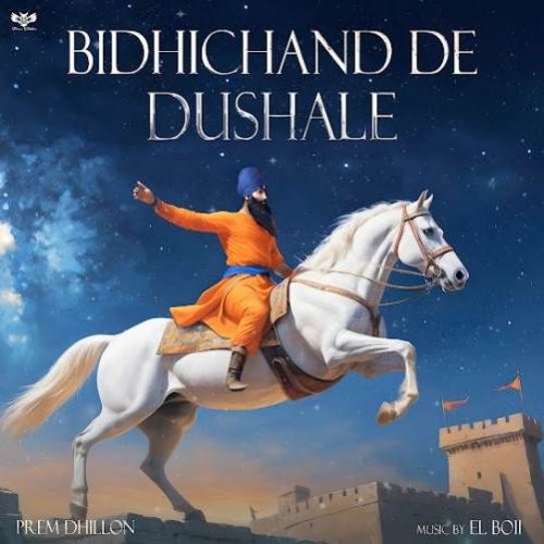Download Bidhichand De Dushale Prem Dhillon mp3 song, Bidhichand De Dushale Prem Dhillon full album download
