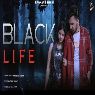 Download Black Life Ragnaar Swami mp3 song, Black Life Ragnaar Swami full album download