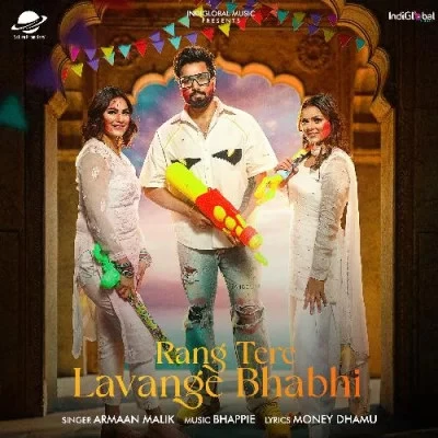 Download Rang Tere Lavange Bhabhi Armaan Malik mp3 song, Rang Tere Lavange Bhabhi Armaan Malik full album download