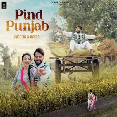 Download Pind Punjab Jorge Gill mp3 song, Pind Punjab Jorge Gill full album download