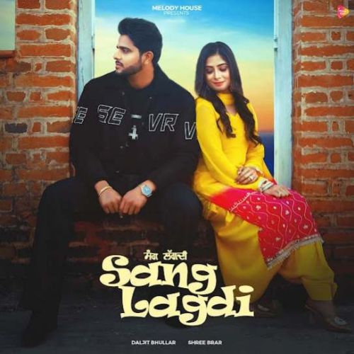 Download Sang Lagdi Daljit Bhullar mp3 song