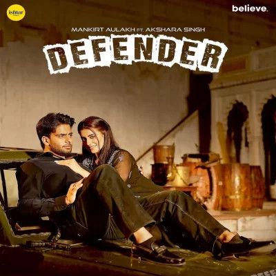 Download Defender Mankirt Aulakh and Renuka Panwar mp3 song