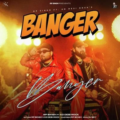 Download Banger RP Singh, KD Desi Rock mp3 song, Banger RP Singh, KD Desi Rock full album download