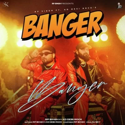 Download Banger RP Singh, KD Desi Rock mp3 song, Banger RP Singh, KD Desi Rock full album download
