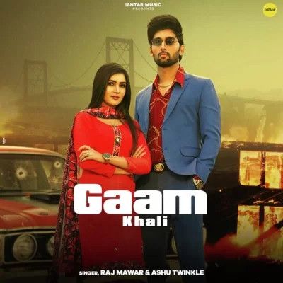 Download Gaam Khali Raj Mawer and Ashu Twinkle mp3 song