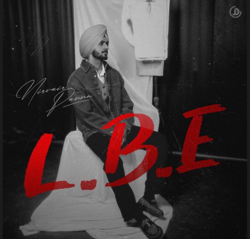 L.B.E By Nirvair Pannu full mp3 album