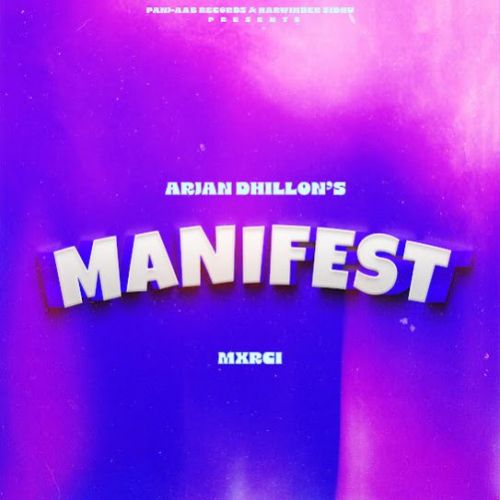 Download Manifest Arjan Dhillon mp3 song, Manifest Arjan Dhillon full album download
