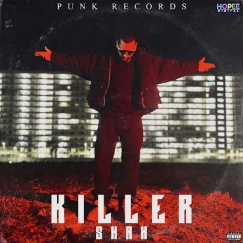 Download Killer SHAH mp3 song, Killer SHAH full album download