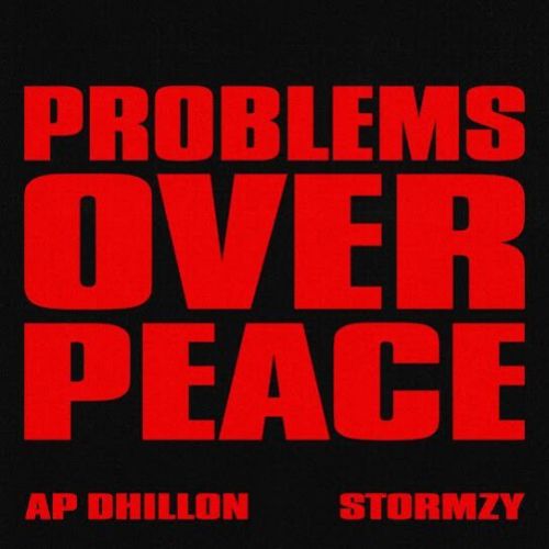 Download Problems Over Peace AP Dhillon mp3 song, Problems Over Peace AP Dhillon full album download