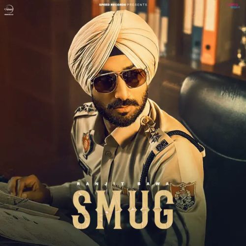 Download Smug Ranjit Bawa mp3 song, Smug Ranjit Bawa full album download