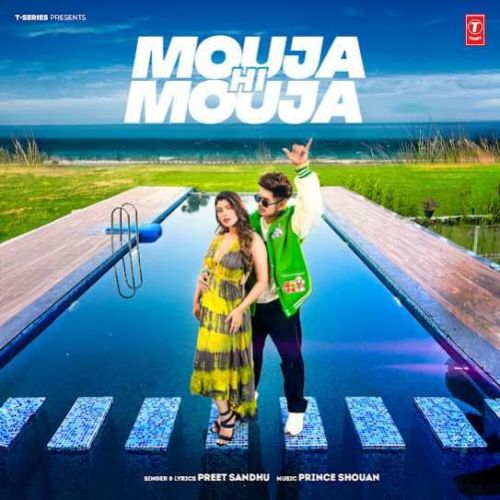 Download Mouja Hi Mouja Preet Sandhu mp3 song, Mouja Hi Mouja Preet Sandhu full album download