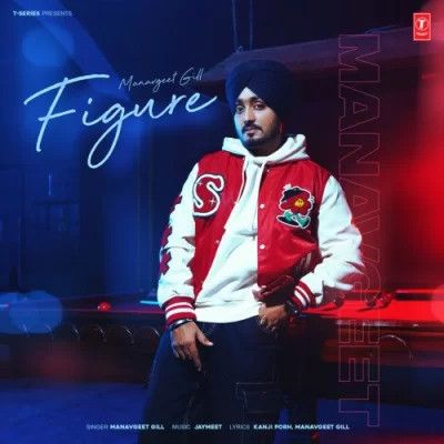 Download Figure Manavgeet Gill mp3 song