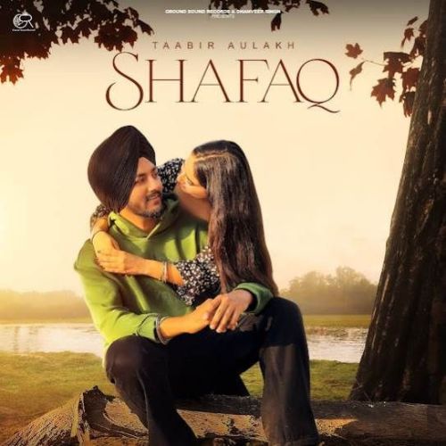 Shafaq Taabir Aulakh mp3 song download