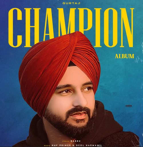 Champion By Gurtaj full mp3 album