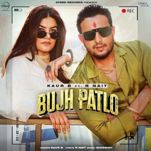 Bujh Patlo Kaur B mp3 song download