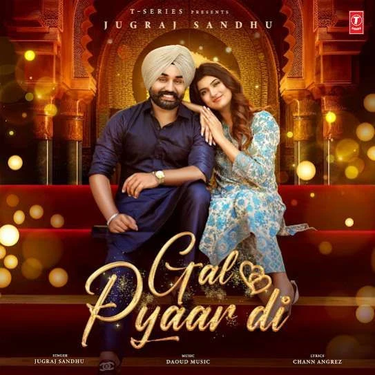 Download Gal Pyaar Di Jugraj Sandhu mp3 song
