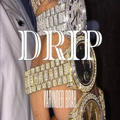 Download Drip Varinder Brar mp3 song, Drip Varinder Brar full album download