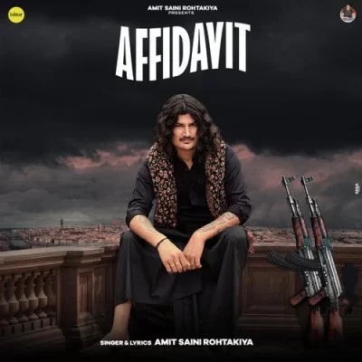 Download Affidavit Amit Saini Rohtakiya mp3 song, Affidavit Amit Saini Rohtakiya full album download