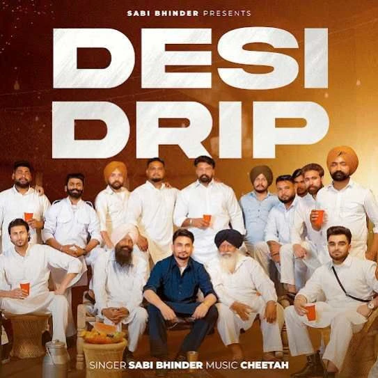 Download Desi Drip Sabi Bhinder mp3 song, Desi Drip Sabi Bhinder full album download