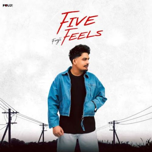 Five Feels By Fouji full mp3 album