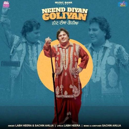 Download Neend Diyan Goliyan Labh Heera mp3 song, Neend Diyan Goliyan Labh Heera full album download