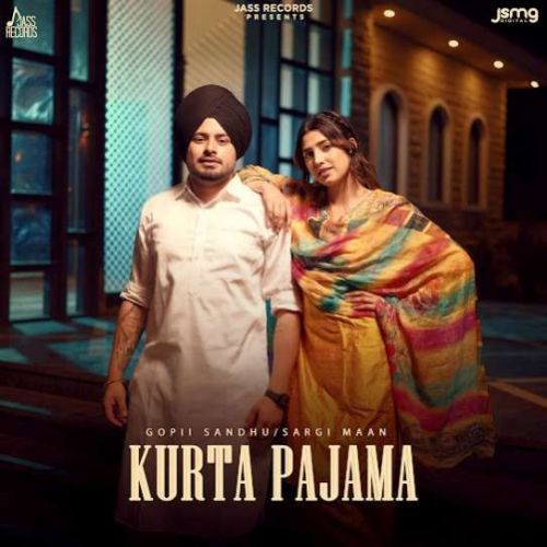 Download Kurta Pajama Gopii Sandhu, Sargi Maan mp3 song, Kurta Pajama Gopii Sandhu, Sargi Maan full album download