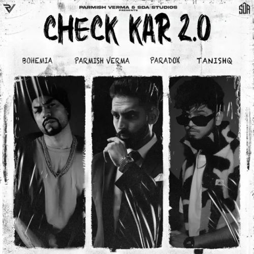 Download Check Kar 2.0 Parmish Verma, Paradox, Bohemia mp3 song, Check Kar 2.0 Parmish Verma, Paradox, Bohemia full album download