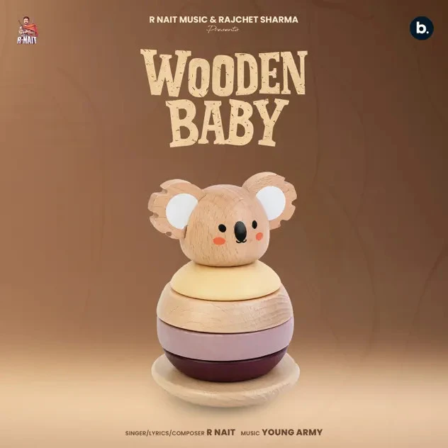 Download Wooden Baby R. Nait mp3 song