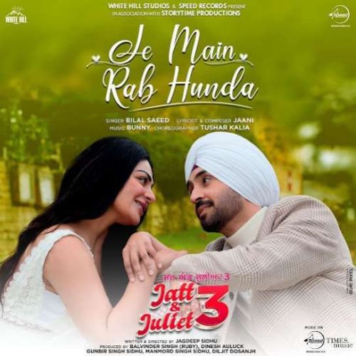 Download Je Main Rab Hunda Bilal Saeed mp3 song, Je Main Rab Hunda Bilal Saeed full album download