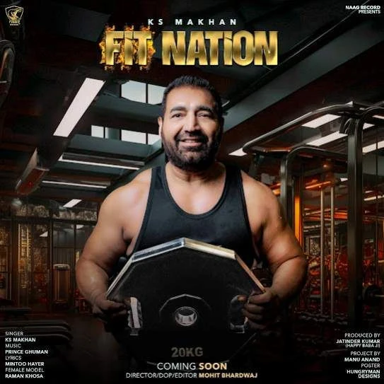 Download Fit Nation KS Makhan mp3 song