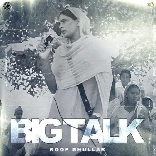 Download Big Talk Roop Bhullar mp3 song, Big Talk Roop Bhullar full album download