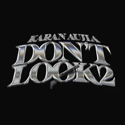 Download Dont Look 2 Karan Aujla mp3 song