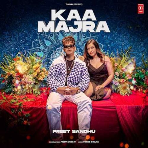 Download Kaa Majra Preet Sandhu mp3 song, Kaa Majra Preet Sandhu full album download
