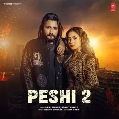 Download Peshi 2 Raj Mawer, Ashu Twinkle mp3 song, Peshi 2 Raj Mawer, Ashu Twinkle full album download