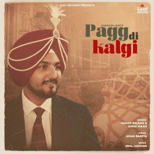 Download Pagg Di Kalgi Gagan Balran, Sargi Maan mp3 song, Pagg Di Kalgi Gagan Balran, Sargi Maan full album download
