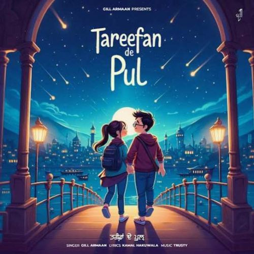 Download Tareefan De Pul Gill Armaan mp3 song, Tareefan De Pul Gill Armaan full album download