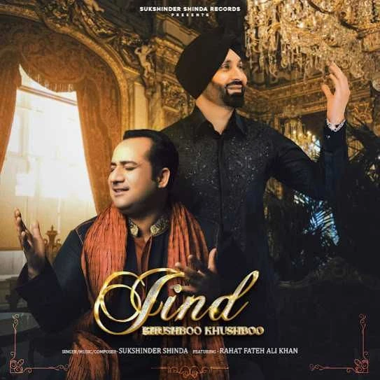 Download Jind Khushboo Khushboo Sukshinder Shinda and Rahat Fateh Ali Khan mp3 song