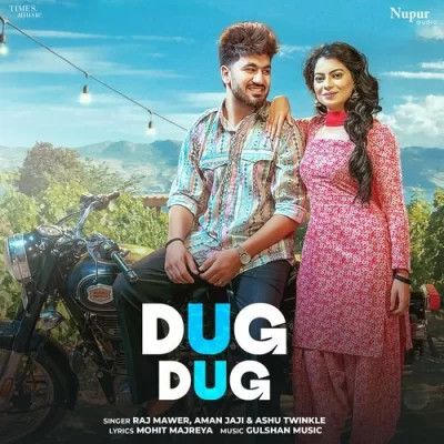 Download Dug Dug Raj Mawer, Ashu Twinkle mp3 song, Dug Dug Raj Mawer, Ashu Twinkle full album download