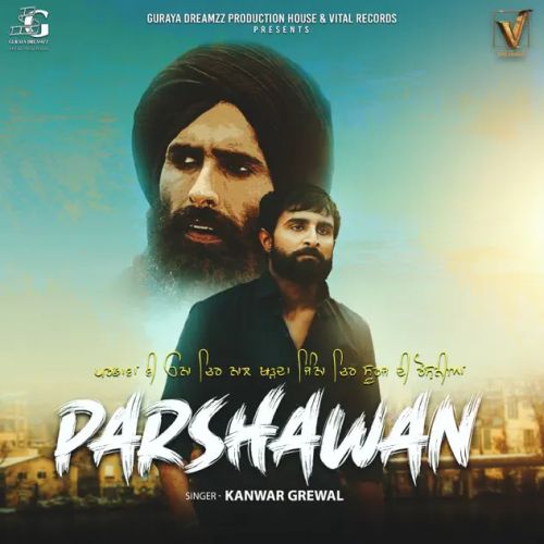 Download Parshawan Kanwar Grewal mp3 song, Parshawan Kanwar Grewal full album download