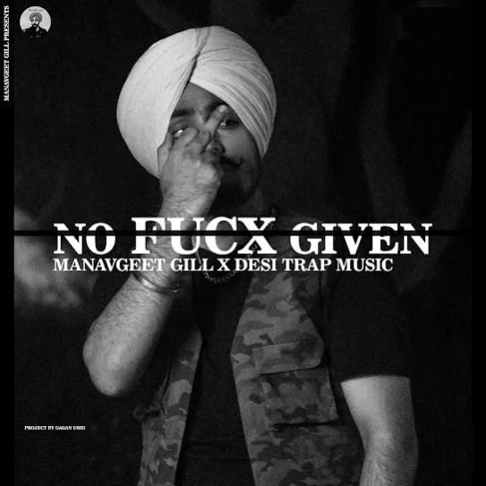 Download No Fucx Given Manavgeet Gill mp3 song