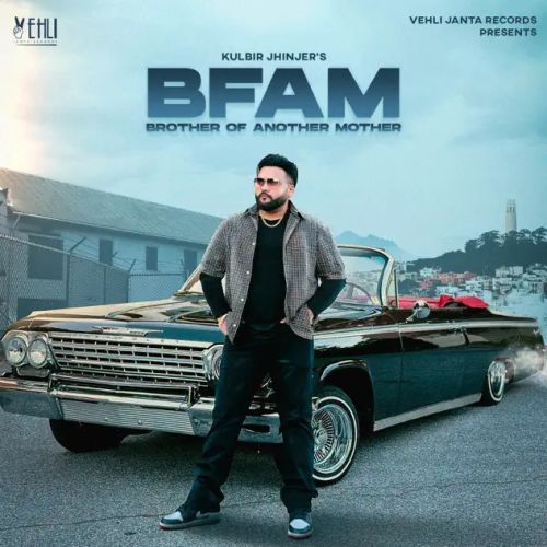 Download Mafia Kulbir Jhinjer, Gurlez Akhtar mp3 song, BFAM (Brother From Another Mother) Kulbir Jhinjer, Gurlez Akhtar full album download