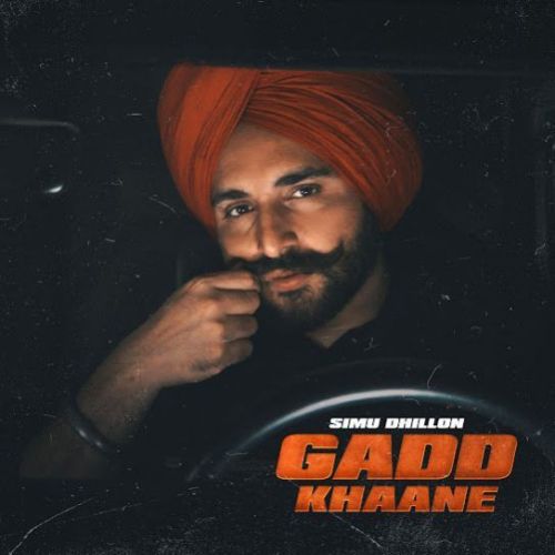 Download Gadd Khaane Simu Dhillon mp3 song, Gadd Khaane Simu Dhillon full album download