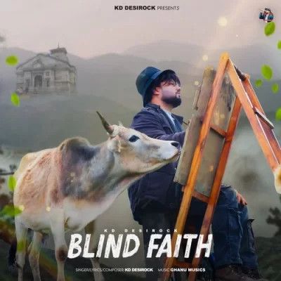 Download Blind Faith KD DesiRock mp3 song