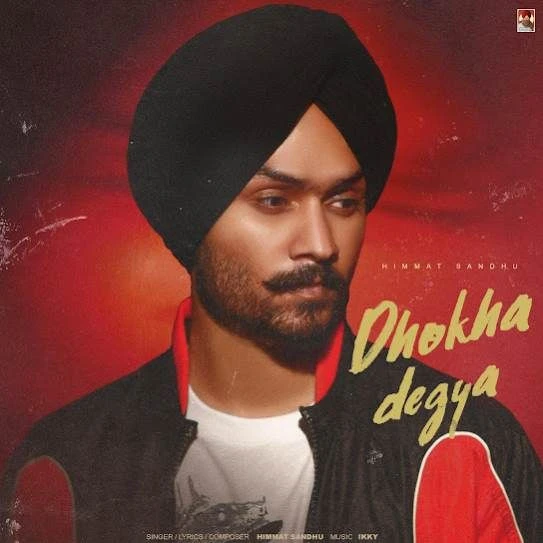Download Dhokha Degya Himmat Sandhu mp3 song