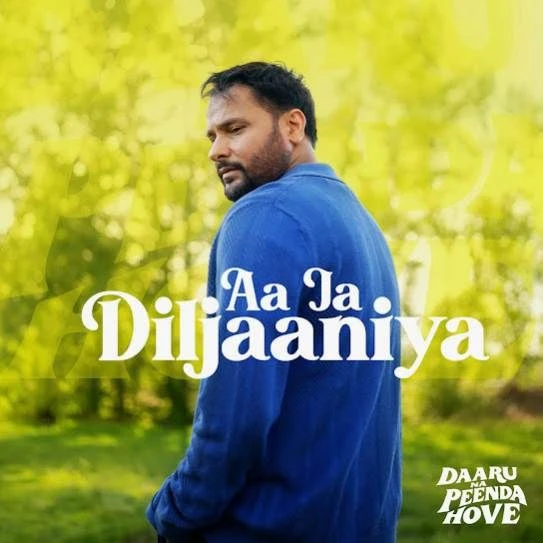 Download Aa Ja Diljaaniya Amrinder Gill mp3 song