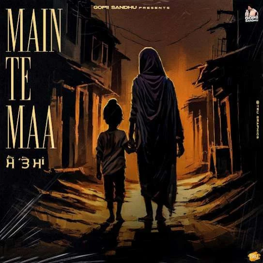 Download Main Te Maa Gopii Sandhu mp3 song
