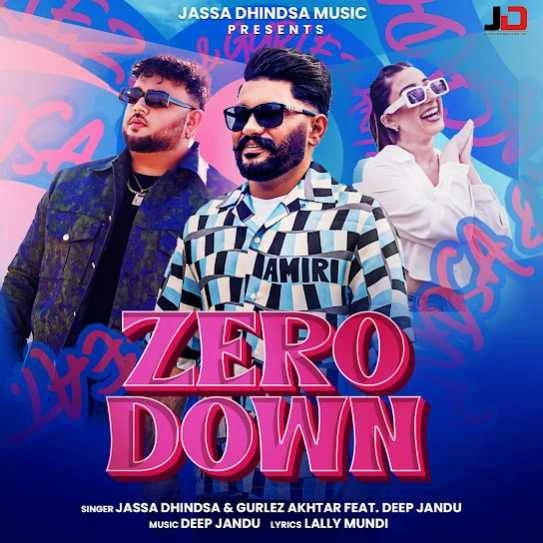Download Zero Down Jassa Dhindsa mp3 song, Zero Down Jassa Dhindsa full album download